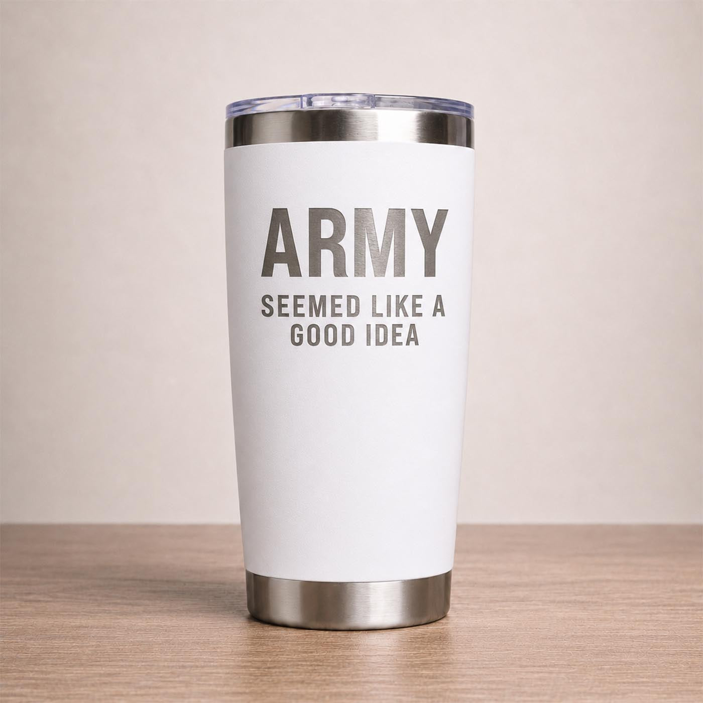 ARMY SEEMED LIKE A GOOD IDEA