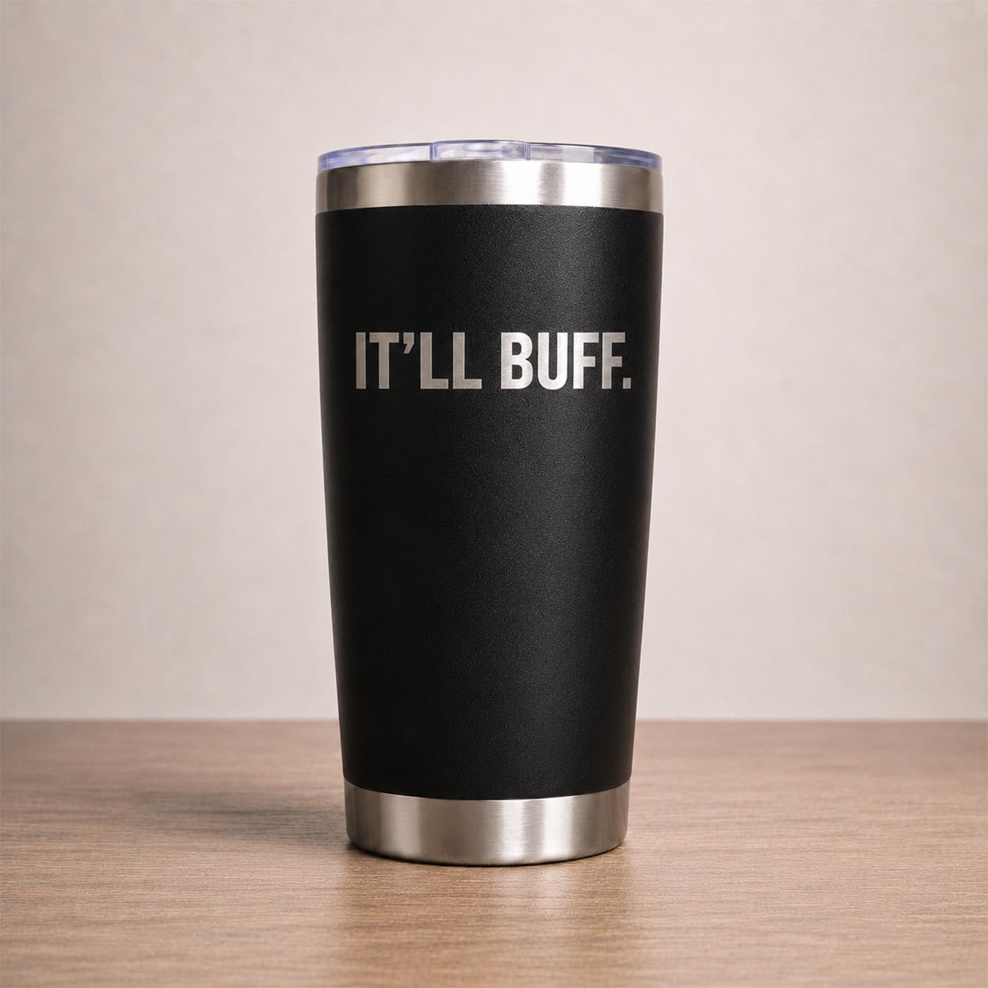IT'LL BUFF