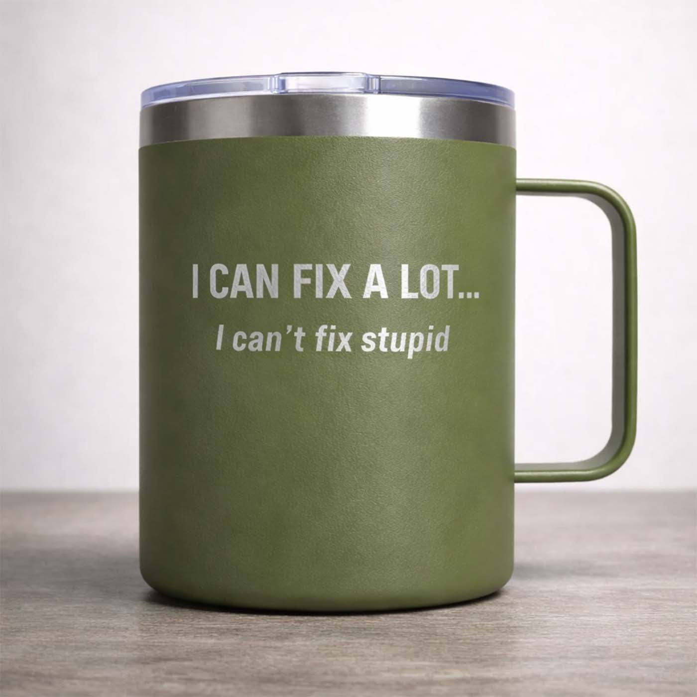 I Can't Fix Stupid