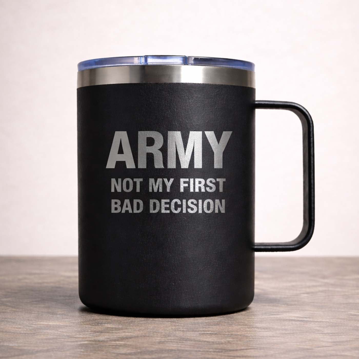 ARMY. NOT MY FIRST BAD DECISION