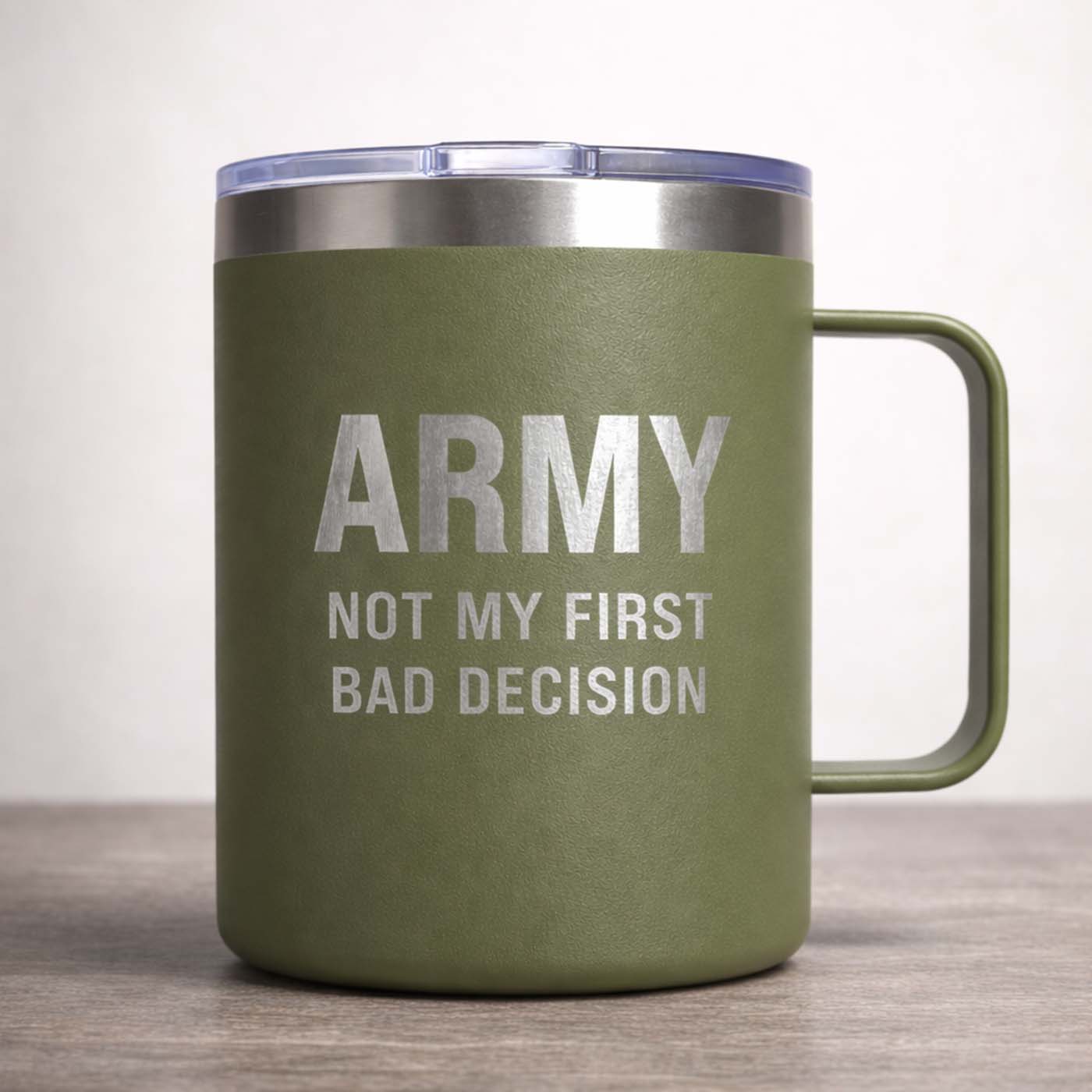 ARMY. NOT MY FIRST BAD DECISION