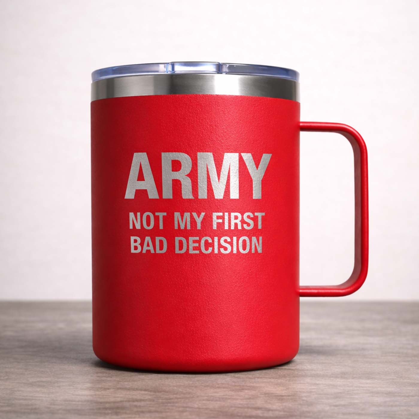 ARMY. NOT MY FIRST BAD DECISION