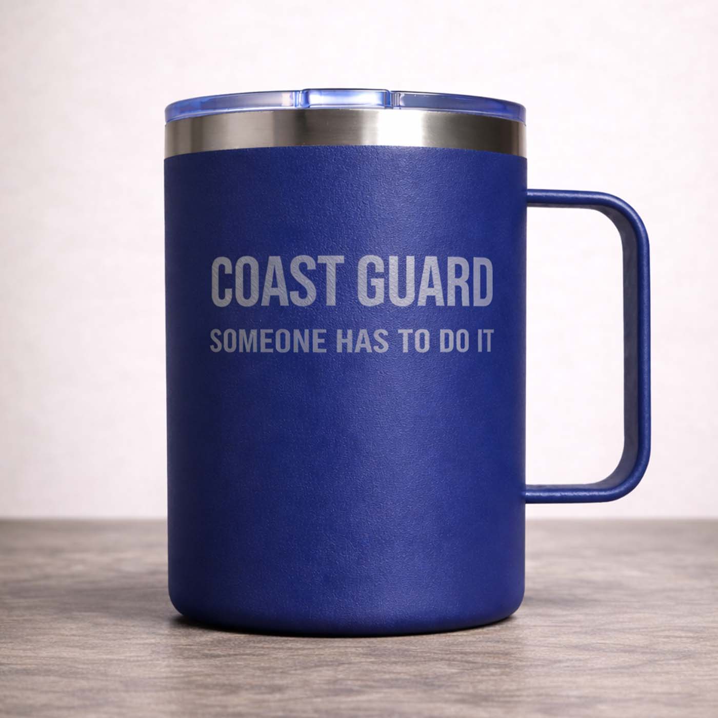 COAST GUARD. SOMEONE HAS TO DO IT